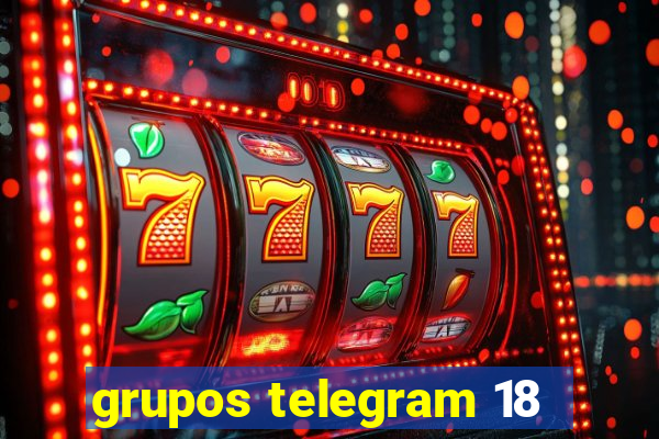 grupos telegram 18